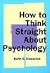 How to Think Straight About Psychology by Keith E. Stanovich