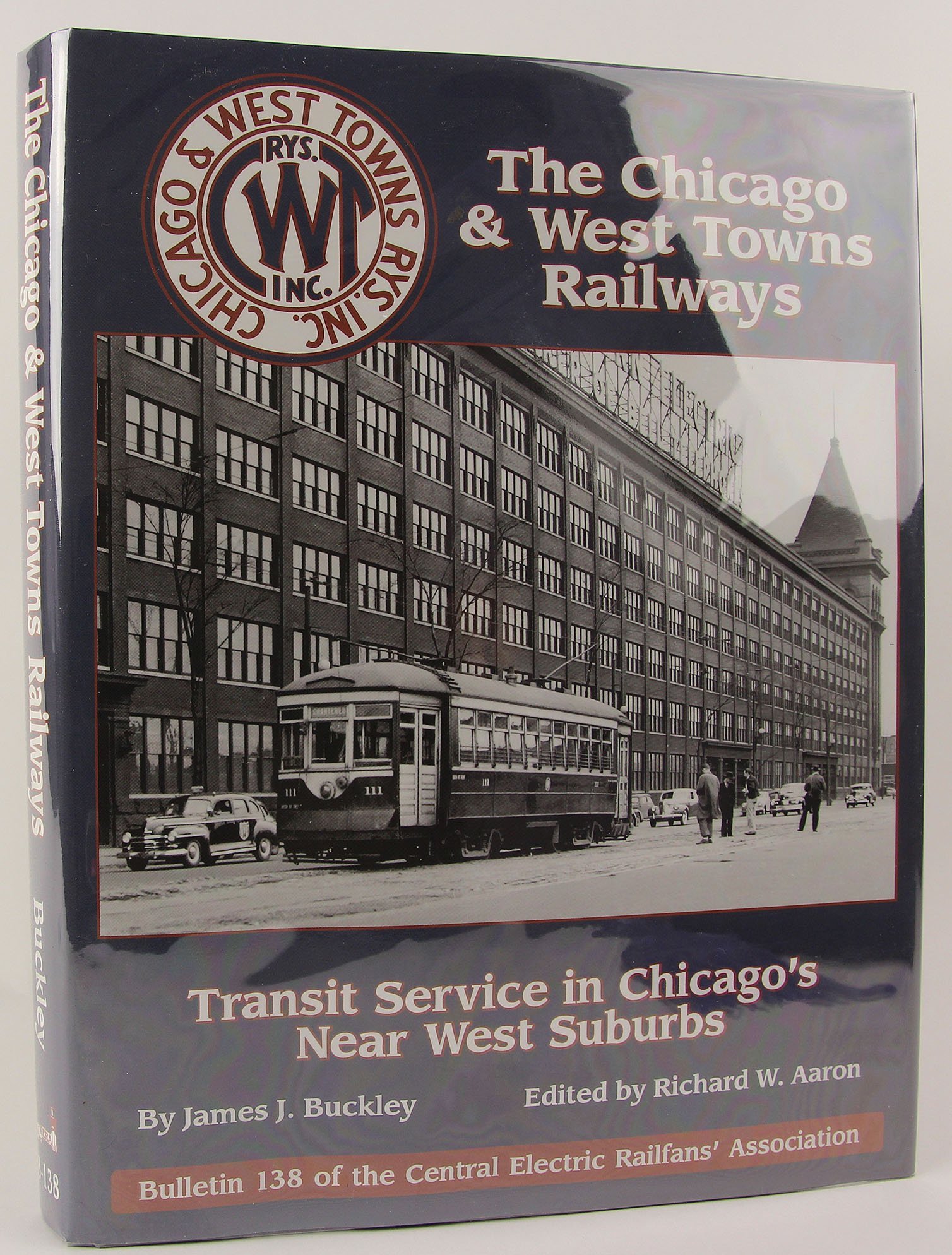 CHICAGO & WEST TOWNS RAILWAYS (Hardcover)