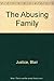 The Abusing Family by Blair Justice (1990-04-03)