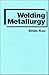 Welding Metallurgy by Sindo Kou (September 14,1987)