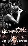 UNREGRETTABLE by Monique Moreau