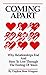 Coming Apart: Why Relationships End and How to Live Through the Ending of Yours by Daphne Rose Kingma (1991-05-03)