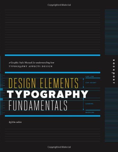 By Kristin Cullen Design Elements, Typography Fundamentals: A Graphic Style Manual for Understanding How Typography Af [Paperback] (Unknown Binding)