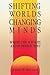 Shifting Worlds, Changing Minds: Where the Sciences and Buddhism Meet by Jeremy W. Hayward (1987-10-12)