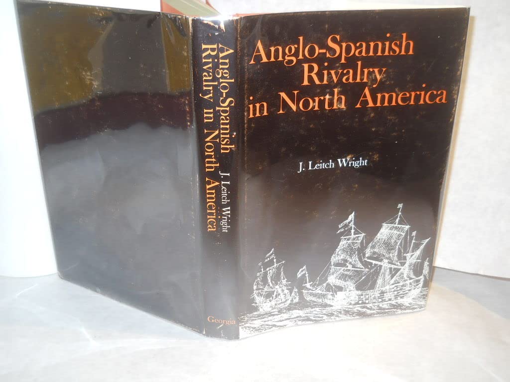 Anglo-Spanish Rivalry in North America (Hardcover)