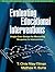 Evaluating Educational Interventions: Single-Case Design for Measuring Response to Intervention (The Guilford Practical Intervention in Schools) by T. Chris Riley-Tillman Published by The Guilford Press 1st (first) edition (2009) Paperback
