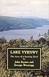 Lake Vyrnwy: The Story of a Sporting Hotel Lake Vyrnwy: The Story of a Sporting Hotel