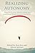 Realizing Autonomy: Practice and Reflection in Language Education Contexts (2011-11-25)