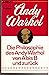 Die Philosophie des Andy Warhol von A bis B und zu