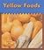 Yellow Foods (Heinemann Read & Learn)