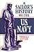 A Sailor's History of the U.S. Navy by Thomas J. Cutler published by Naval Institute Press (2004)