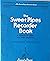 The Sweet Pipes Recorder Book - a Method for Adults and Older Beginners - Soprano Book 1