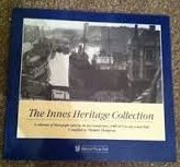 The Innes Heritage Collection: Photographs by the Late Donald Innes 1908-1971 in and Around Hull (Paperback)