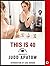 This Is 40: The Shooting Script by Judd Apatow(2013-01-02)