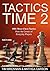 Tactics Time 2: 1001 More Chess Tactics from the Games of Everyday Players Paperback – February 7, 2015