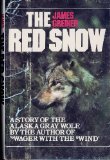 The Red Snow : A Story Of The Alaska Gray Wolf (Hardcover)