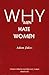 Why Men Hate Women by Adam Jukes (1998-01-19)