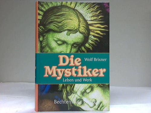 Die Mystiker. Leben und Werk (Paperback)