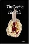 The Poet vs The Pain