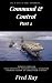 Command & Control: Part 2 (French Edition)