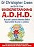 Understanding A. D. H. D. A Parent's Guide to Attention Deficit Hyperactivity Disorder in Children by Dr Christopher Green (1997-09-11)
