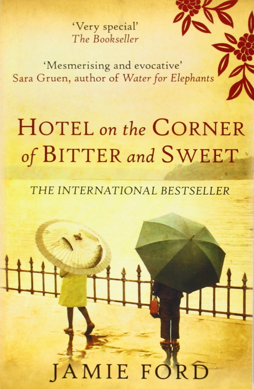 Jamie Ford: Hotel on the Corner of Bitter and Sweet (Paperback); 2009 Edition