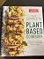 The Complete Plant-Based Cookbook by America's Test Kitchen