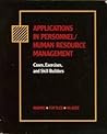 Applications in Personnel / Human Resource Management: Cases, Exercises, and Skill Builders Applications in Personnel / Human Resource Management: Cases, Exercises, and Skill Builders