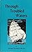 Through Troubled Waters