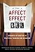 The Affect Effect: Dynamics of Emotion in Political Thinking and Behavior (2007-09-15)