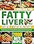 FATTY LIVER DIET COOKBOOK: ...