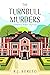 The Turnbull Murders: A Historic Homes Mystery