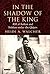In the Shadow of the King (International Library of Iranian Studies) by Heidi Walcher (2007-09-30)