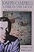 Joseph Campbell: A Fire in the Mind by Larsen, Stephen, Larsen, Robin (2002) Paperback