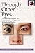 Through Other Eyes: Developing Empathy and Multicultural Perspectives in the Social Studies, Second Edition (Pippin Teacher's Library) 2nd (second) Edition by Skolnick, Joan, Dulberg, Nancy, Maestre, Thea [2004]
