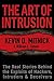 The Art of Intrusion: The Real Stories Behind the Exploits of Hackers, Intruders and Deceivers by Mitnick, Kevin D., Simon, William L. (2005) Hardcover