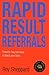 Rapid Result Referrals: Practical Tips and Ideas to Increase Your Sales (Knowledge Nugget Guides) by Roy Sheppard (2001-06-11)