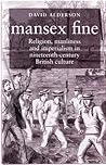 Mansex Fine: Religion, Manliness and Imperialism in Nineteenth-Century Britain