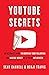 YouTube Secrets: The Ultima...