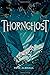 Thornghost by Tone Almhjell (2016-08-16)
