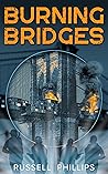 Burning Bridges (Burning Bridges, #1) Burning Bridges (Burning Bridges, #1)