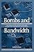 Bombs & Bandwidth Emerging Relationship Between Information Technology & Security (Paperback, 2003)