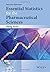 Essential Statistics for the Pharmaceutical Sciences by Philip Rowe (2015-09-28)