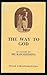 The Way to God: As Taught by Sri Ramakrishna