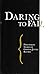Daring to Fail by Aubrey Fox
