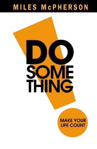 DO Something!: Make Your Life Count by Miles McPherson (2009-11-01)
