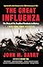 The Great Influenza by John M. Barry