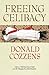 Freeing Celibacy by Donald Cozzens (2006-09-30)