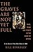 The Graves Are Not Yet Full: Race, Tribe and Power in the Heart of Africa by Berkeley (14-Feb-2002) Paperback