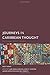 Journeys in Caribbean Thought: The Paget Henry Reader (Creolizing the Canon) by Paget Henry (2016-03-14)
